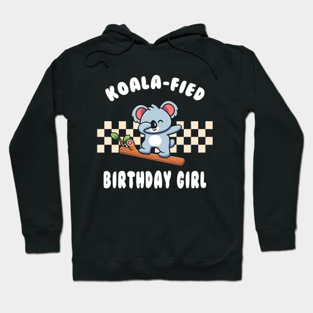 Koala-Fied Birthday Girl Funny Dabbing Koala Pun Hoodie by Daytone